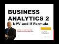 Business Analytics 2.1 - Net Present Value & IF formulas