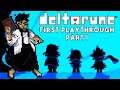 【DELTARUNE】A NEW CHAPTER BEGINS!!! CHAPTER 1 PART 1
