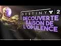 [DESTINY 2 LIVE] LANCEMENT DE LA SAISON DE L'OPULENCE