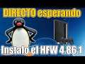 DIRECTO NANOSPEEDGAMER - Instalando HFW 4.86.1 para el HEN