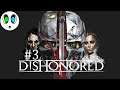 Dishonored #3 прохождение | МУЖИК НА ПЛЕЧЕ И МАСКАРАД?!