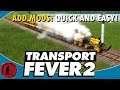 EASIEST WAY TO FIND AND ADD MODS FOR TRANSPORT FEVER 2 🚆! #short