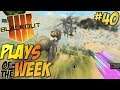 GRAPPLE GOD?? - Call of Duty Black Ops 4 - PLAYS OF THE WEEK Blackout #40 (COD BO4 Top Plays)