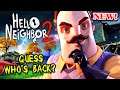 HE IS BACK! Hello Neighbor 2 Official Gameplay (Alpha 1)