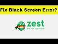 How to Fix ZestMoney App Black Screen Error Problem in Android & Ios | 100% Solution