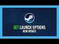 How to set game launch options | Steam: New update