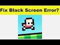 How to Solve Fancade App Black Screen Error Problem in Android & Ios | 100% Solution