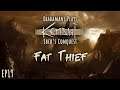 Kenshi Shek's Conquest - Fat Thief // EP19