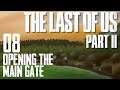 Let's Play Last of Us 2 - 08 - Opening the Main Gate