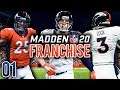 Madden 20 Franchise Ep.1 - The Denver Broncos Rebuild Begins