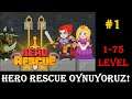 Marlo ile Hero Rescue Oynuyoruz | 1-75 Level Oynadık #1