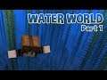 Minecraft Water World Series - Grow Please - Part 1 [EN]
