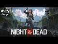 Night of the Dead 🏹 #25 Wir schnetzeln uns zurück nach Hause! Let`s Play Deutsch HD