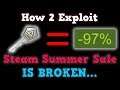 STEAM SUMMER SALE Is a perfectly balanced game with no exploits - Excluding CSGO Keys