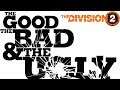 The Division 2 - THE GOOD THE BAD THE UGLY (TU6 WAVE 2)