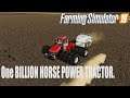1,000,000,000 HP Tractor Ridiculously Unrealistic on Welker Farms | EP #3 | FS19 TIMELAPSE |