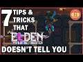 7 Tips & Tricks that Elden: Path of the Forgotten Doesn't Tell You (that will help you SURVIVE!)