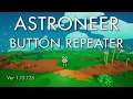 Astroneer - Button Repeater - Description and Uses
