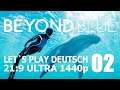 BEYOND BLUE #02 - ZWEITER TAUCHGANG ★ 21:9 ULTRA 1440p ★ Gameplay Let´s Play Deutsch