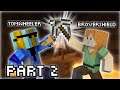BrOverShield plays Minecraft for the FIRST TIME! PART 2 (Feat. Br and JayCee Squared)