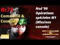 Command & Conquer Remastered FR 4K UHD (75) (1999) NOD 81 Nod '99 Opérations spéciales M1 (Missio...