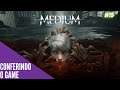 CONFERINDO O GAME#15-THE MEDIUM-PC FULLHD 60 FPS