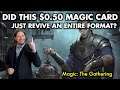 Did This $0.50 Magic Card Just Revive An Entire Magic: The Gathering Format?