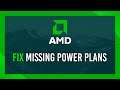 Fix: Missing AMD power plan | Balanced & High performance