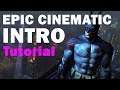 How to make a CINEMATIC intro in UNREAL ENGINE 4 - tutorial