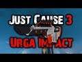 Just Cause 3 - Urga Impact [Mod Marathon 2019]