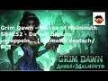 Lets Play Grim Dawn S04E52 - Da will die uns veräppeln... [Ultimate/deutsch/PC]