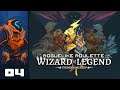 Let's Play Wizard of Legend [Thundering Keep Update] - Part 4 - Fire & Forget