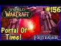 Let's Play World Of Warcraft #156: Portal Of Time!