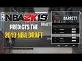 NBA 2K19 Predicts The 2019 NBA Draft! & Free Agency!