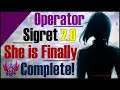 Operator Sigret 2.0 SHE IS FINALLY COMPLETE!!