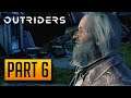 Outriders - 100% Walkthrough Part 6: No Place Like Home [CO-OP][PC]