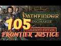 Pathfinder Kingmaker with Frontier Justice part 105