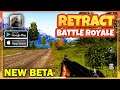Retract Battle Royale New Beta Gameplay (Android, iOS)