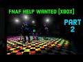 RETURN OF THE BLACKLIGHT ANIMATRONICS |FNAF Help Wanted (Xbox) (Part 2)