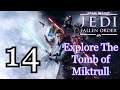 Star Wars Jedi Fallen Order Walkthrough Part 14 - Explore The Tomb of Miktrull