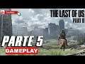 The Last of Us: Parte II | Gameplay en Español Latino | Parte 5 - No Comentado