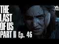 The Last of Us PT II Ep 46 - To The FOB PT5