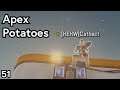 Apex Potatoes - Part 51