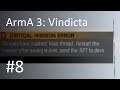 ArmA 3: Vindicta #8- Critical Mission Error