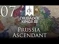 Crusader Kings III | Prussia Ascendant | Episode 07