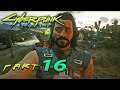 Cyberpunk 2077 Walkthrough Gameplay Part - 16 - These many standing to help 'V'
