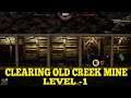 DAY 6 & 7 - CLEARING OLD CREEK MINE LEVEL -1 - MR.PREPPER