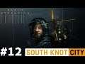 DEATH STRANDING Walkthrough Gameplay Part 12 - South Knot City | Episode 3 : Fragile | PS4 Pro