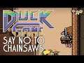 Duck Game Gameplay #123 : SAY NO TO CHAINSAWS | 3 Player