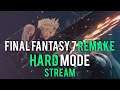 Final Fantasy 7 Remake - Hard Mode - Stream